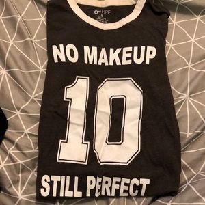 No makeup still perfect t-shirt